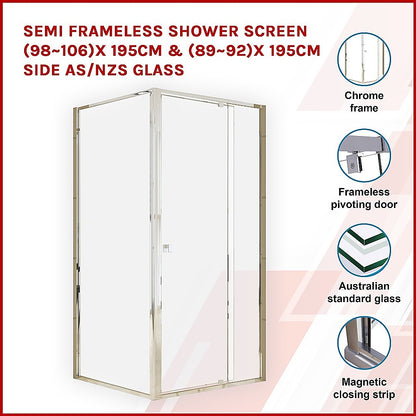 Semi Frameless Shower Screen (98~106)x 195cm & (89~92)x 195cm Side AS/NZS Glass